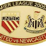 United v Newcastle Premier Match Oval Metal Badge 2005-2006 BW